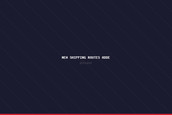 New Shipping Routes Added to Our Network